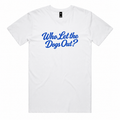 Who Let the Dogs Out White Mens T-Shirt